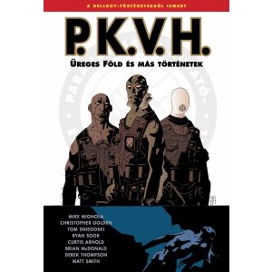 P.K.V.H. 1. rész: Üreges föld - Képregény a Mignolaverzumból