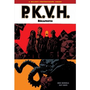 P.K.V.H. 3. rész: Békapestis - Képregény a Mignolaverzumból