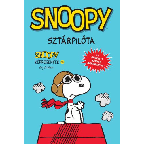 Snoopy képregények 13. rész: Sztárpilóta - Klasszikus képregény gyerekeknek