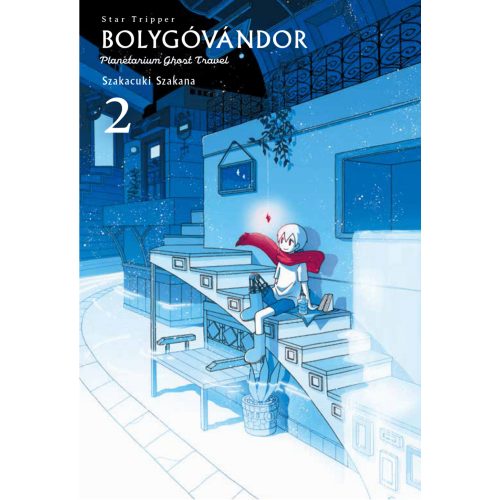 Bolygóvándor 2. rész - Manga - ELŐRENDELÉS