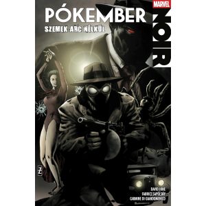 Marvel Noir sorozat 3. rész: Pókember Noir 2. - Szemek arc nélkül - Marvel képregény felnőtteknek