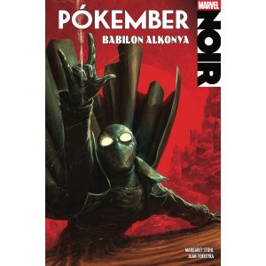 Marvel Noir sorozat 4. rész: Pókember Noir 3. - Babilon alkonya - Marvel képregény felnőtteknek - ELŐRENDELÉS