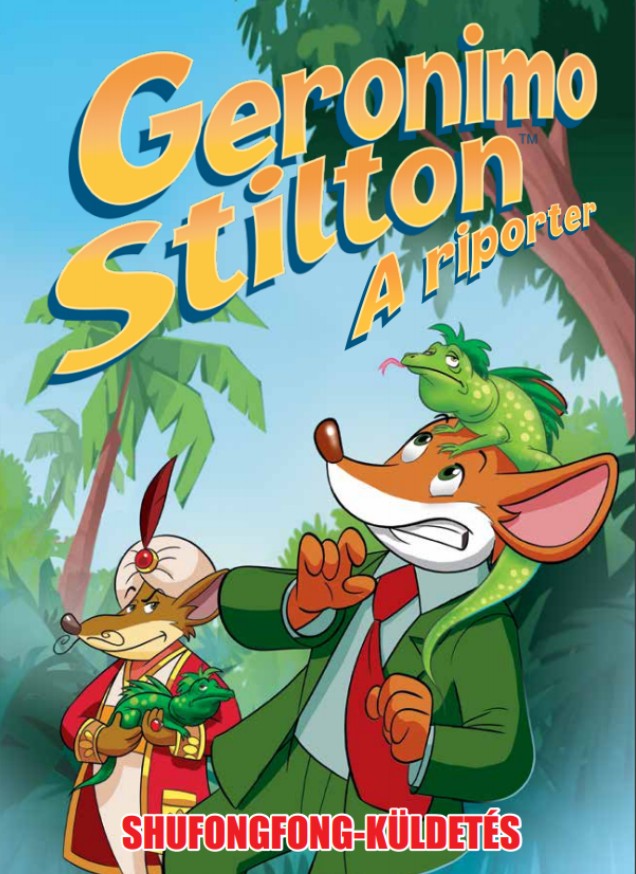 Geronimo Stilton - A riporter 1. rész - Shufongfong küldetés